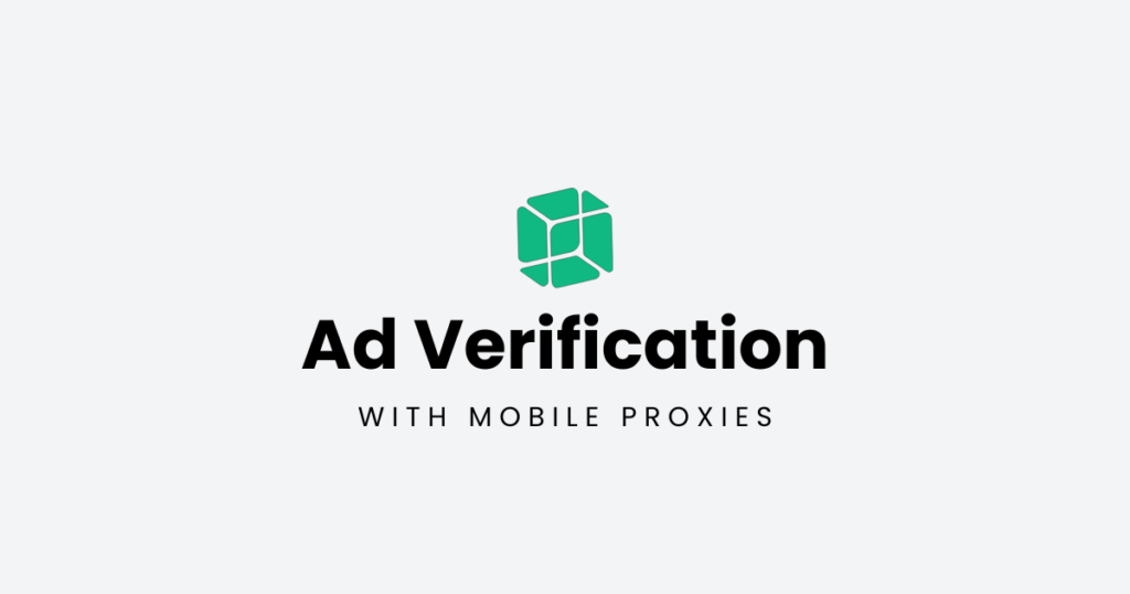 PROXY.father cube logo above 'Ad Verification With Mobile Proxies' text, illustrating how mobile proxies enhance accuracy and fraud detection in digital advertising.