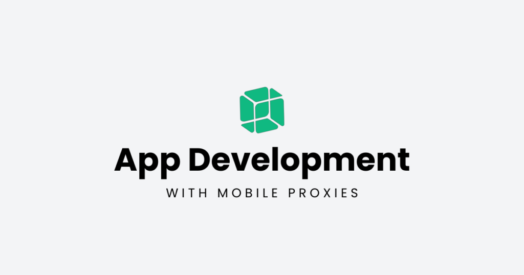 PROXY.father logo above 'App Development With Mobile Proxies' text, illustrating how mobile proxies enhance app testing and performance optimization.